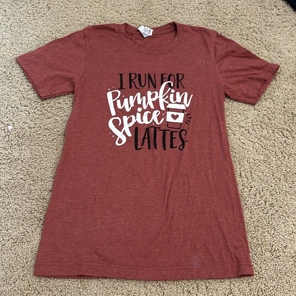Women’s “I Run for Pumpkin Spice Lattes Shirt” size Small